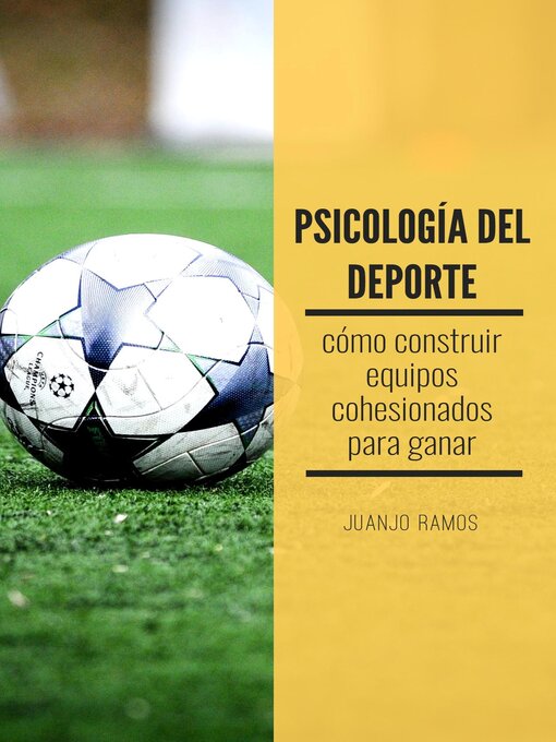 Title details for Psicología del deporte. Cómo construir equipos cohesionados para ganar by Juanjo Ramos - Available